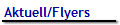 Aktuell/Flyers